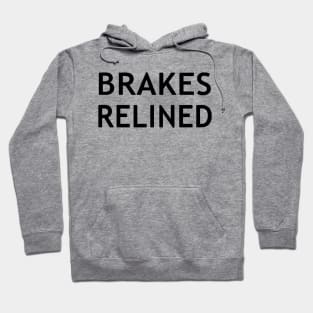 Brakes Relined Hoodie